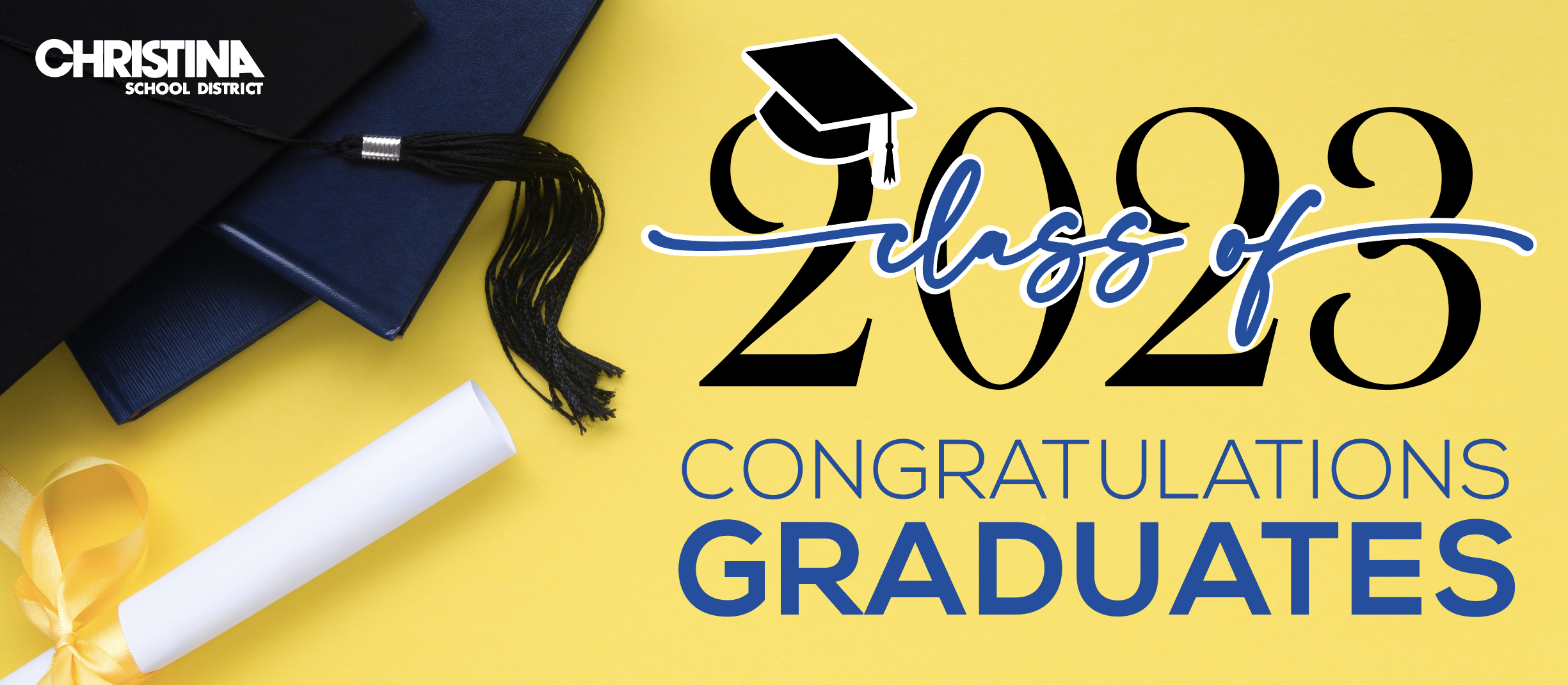 Banner - Class of 2023 - Congratulations Graduates - Christina School District